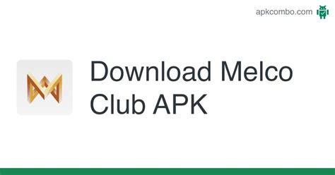 Melco Club APK for Android Download .